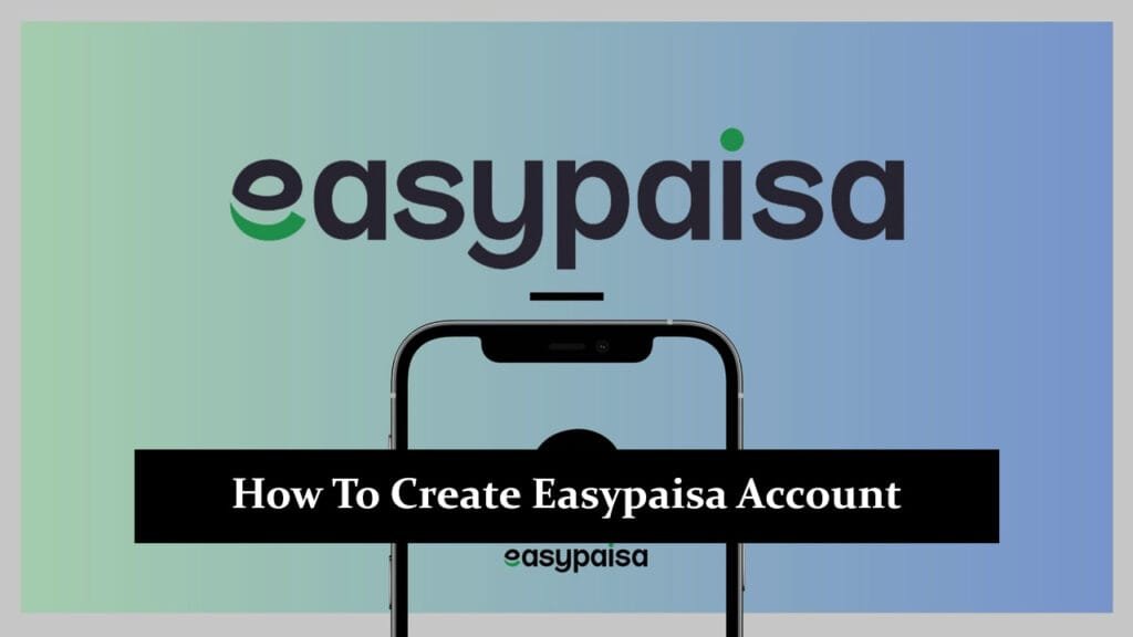 How To Create Easypaisa Account In 2025 39 How to Create Easypaisa Account: Digital Wallet Service